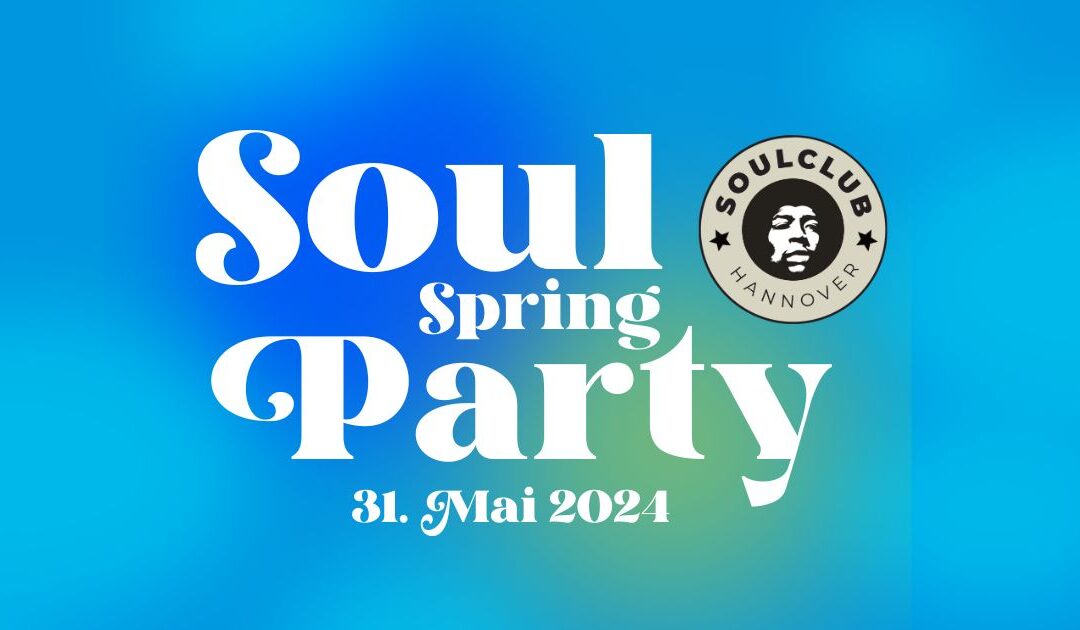 Soul Spring Party – 31.05.2024