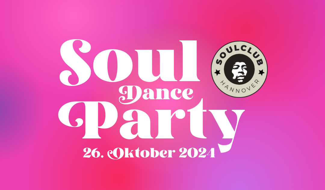 Next: Soul Dance Party – 26.10.2024