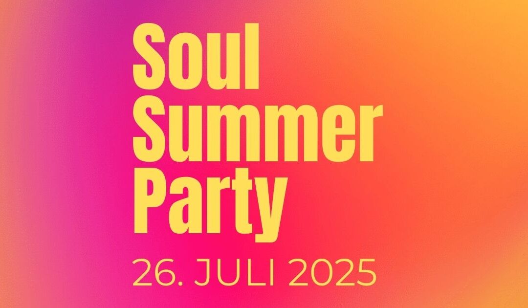 Soul Summer Party – 26.07.2025